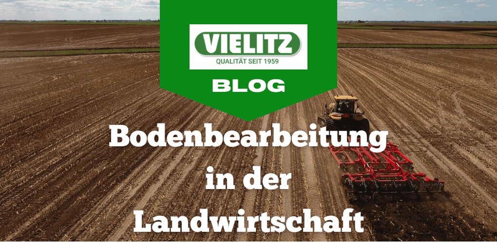 Bodenbearbeitung Landwirtschaft Blog vielitz
